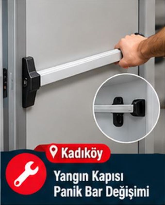 Kadıköy Yangın Kapısı Panik Bar Değişimi